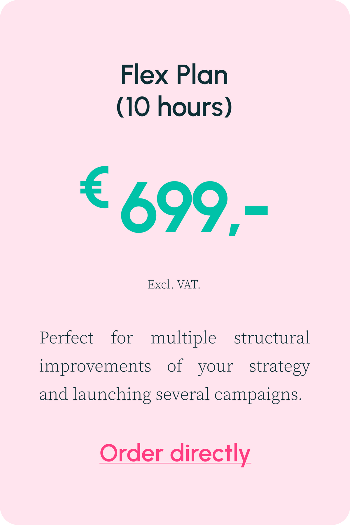 Perfect for multiple structural improvements of your strategy and launching several campaigns.